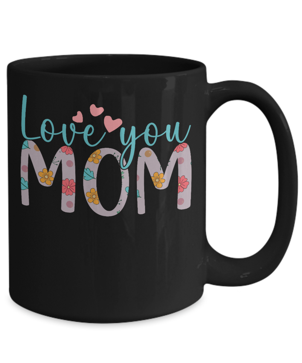 Love You Mom Mug