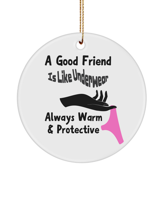 Good Friend Is Like Underwear Ornament | Whimsical Friendship Decor