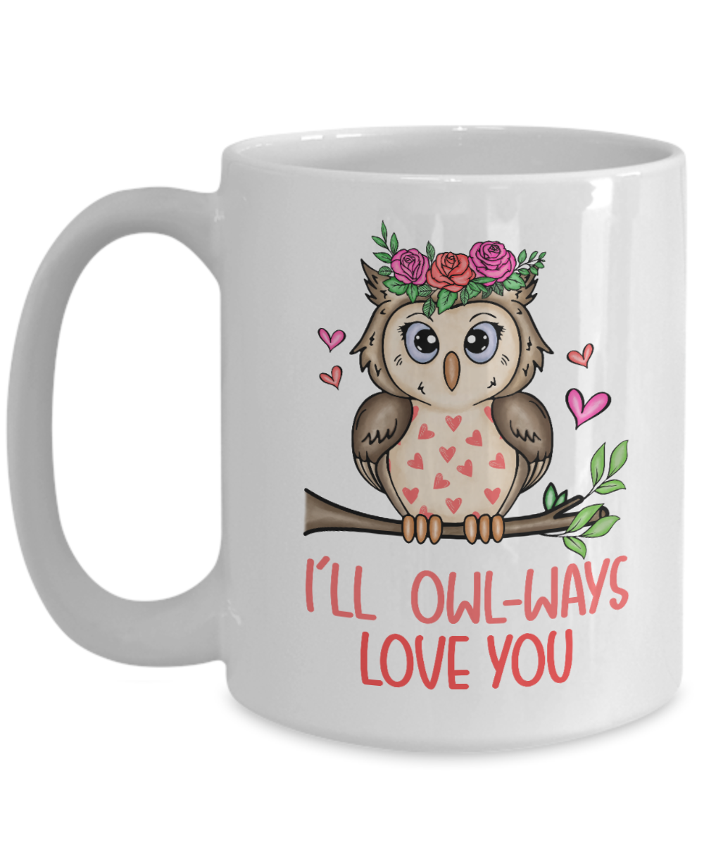 I Will Owlways Love You Mug