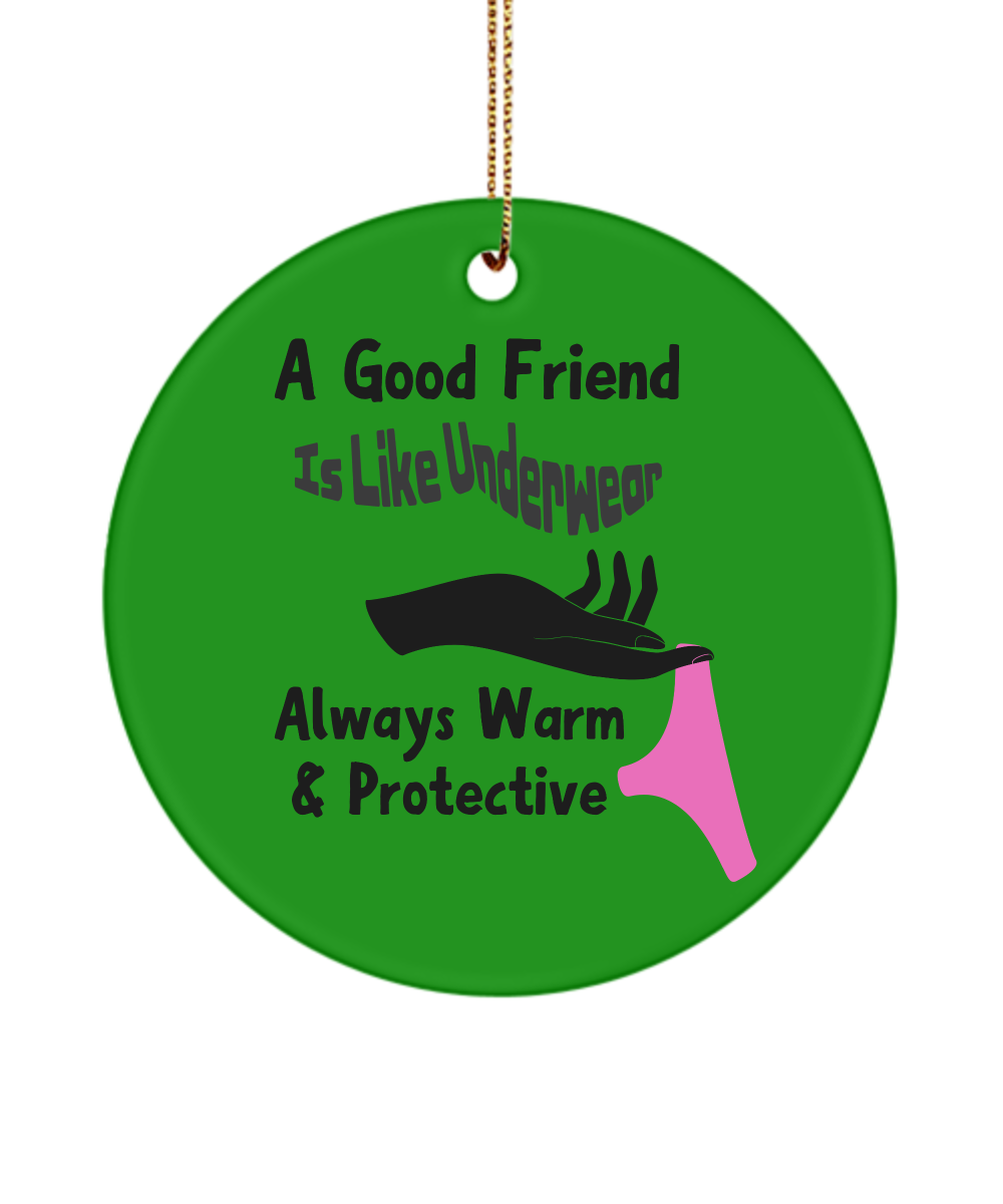 Good Friend Is Like Underwear Ornament | Whimsical Friendship Decor