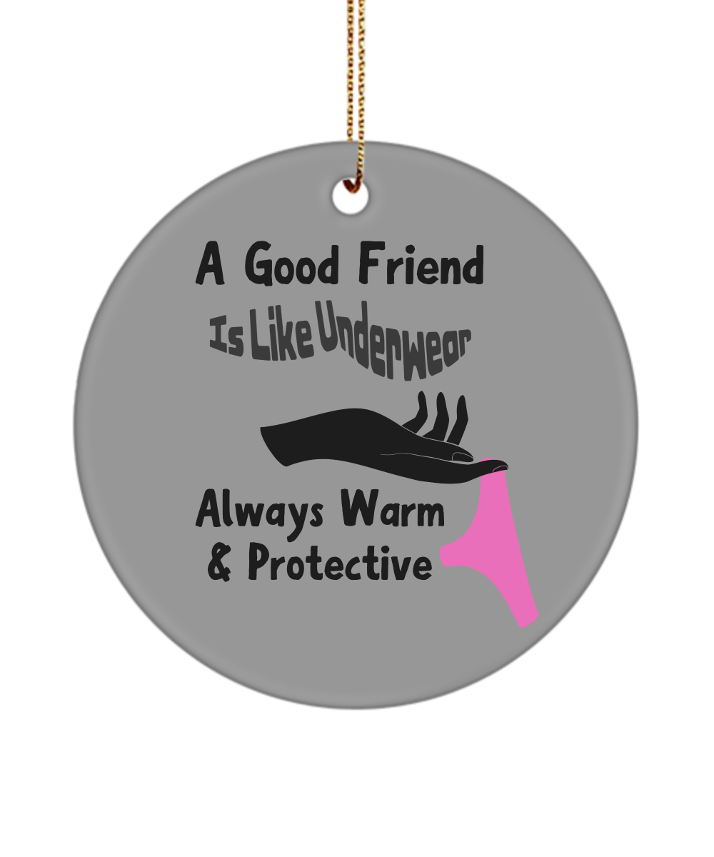 Good Friend Is Like Underwear Ornament | Whimsical Friendship Decor