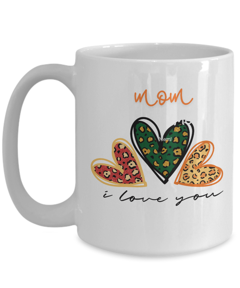 Mom I Love You Mug