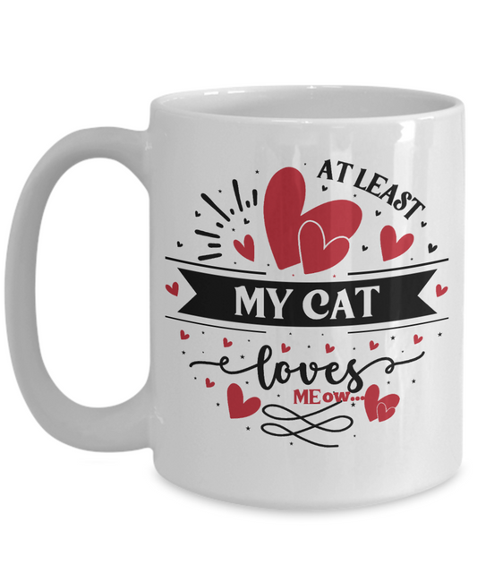 At Least My Cat Loves Me Mug